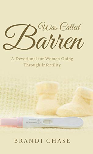 Was Called Barren: A Devotional for Women Going Through Infertility