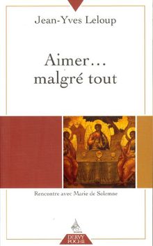 Aimer... malgré tout : rencontre avec Marie de Solemme