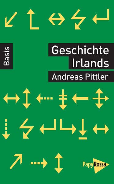 Geschichte Irlands (Basiswissen Politik / Geschichte / Ökonomie)