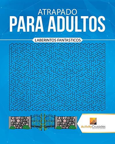 Atrapado Para Adultos : Laberintos Fantasticos