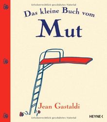 Das kleine Buch vom Mut