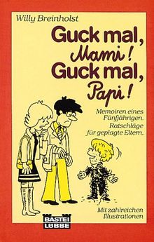 Guck mal Mami, guck mal Papi. von Willy Breinholst  | Buch | Zustand gut