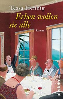 Erben wollen sie alle: Roman