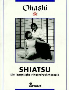 Shiatsu, die japanische Fingerdrucktherapie von Ohashi, Wataru | Buch | Zustand gut