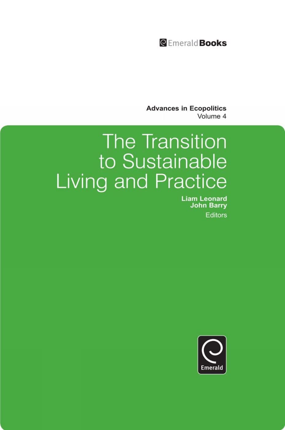 The Transition to Sustainable Living and Practice (Advances in Ecopolitics, 4, Band 4)