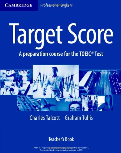 Target Score Student&#39;s Book with Audio CDs (2)，Test booklet with Audio CD and Answer Key: A Communicative Course for TOEIC? Test Preparation (Target Score for t/new TOEIC(TM) Test) Talcott，Charles; Tu Target Score Student's Book with Audio CDs (2), Test booklet