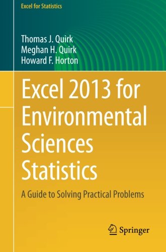 Excel 2013 for Environmental Sciences Statistics: A Guide to Solving Practical Problems (Excel for Statistics)