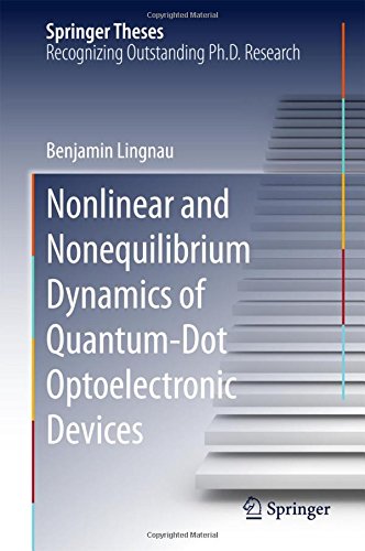 Nonlinear and Nonequilibrium Dynamics of Quantum-Dot Optoelectronic Devices (Springer Theses)