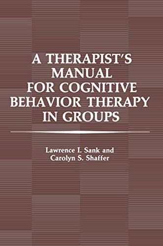 A Therapist's Manual for Cognitive Behavior Therapy in Groups