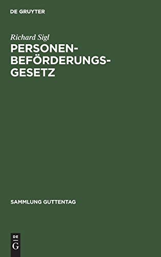 Personenbeförderungsgesetz: Vom 21. 3. 1961. Handkommentar (Sammlung Guttentag, 256, Band 256)