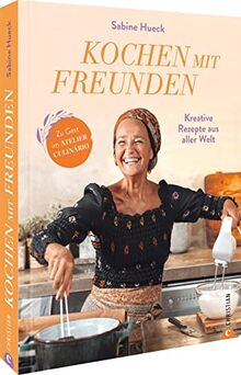 Kochbuch – Amizade: Kochen mit Freunden. Feine Rezepte der südamerikanischen und südostasiatischen Küche mit regionalem Twist. Zu Gast im Atelier Culinário.