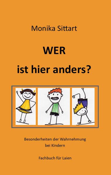 WER ist hier anders?: Besonderheiten der Wahrnehmung bei Kindern