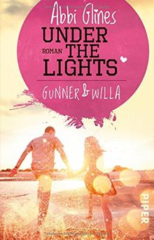 Under the Lights - Gunner und Willa: Roman (Field Party, Band 2)