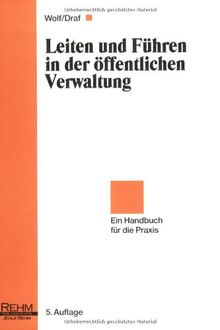 Leiten und Führen in der öffentlichen Verwaltung: Ein Handbuch für die Praxis
