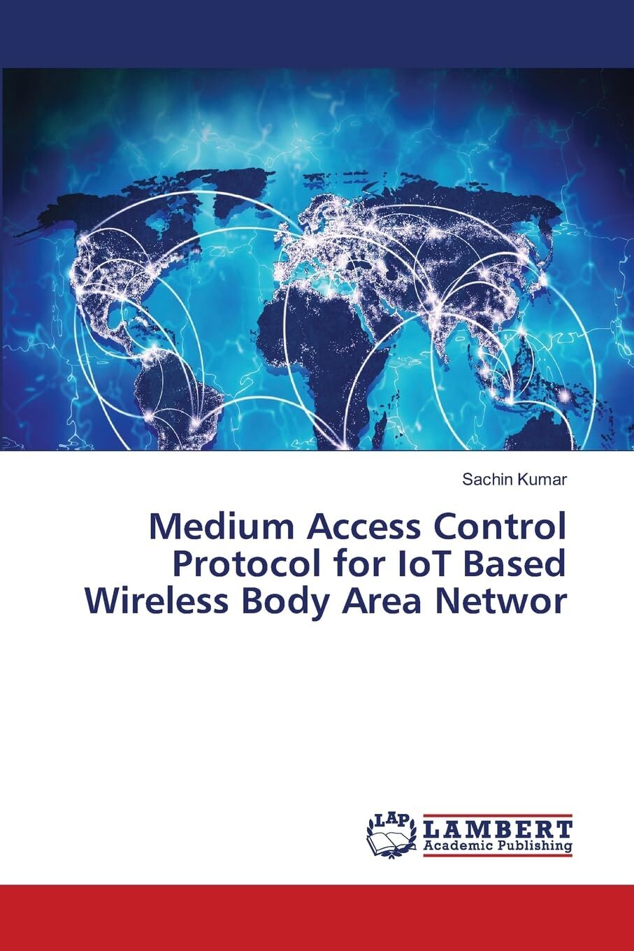 Medium Access Control Protocol for IoT Based Wireless Body Area Networ