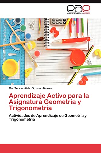 Aprendizaje Activo para la Asignatura Geometría y Trigonometría: Actividades de Aprendizaje de Geometría y Trigonometría