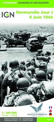 Normandie Jour - J 6 Juin 1944 / Normandie D Day June 6, 1944 (Ign Map)