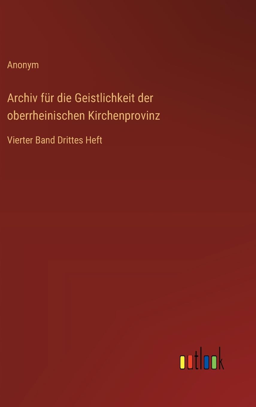 Archiv für die Geistlichkeit der oberrheinischen Kirchenprovinz: Vierter Band Drittes Heft