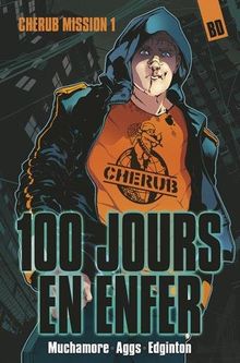 Cherub mission. Vol. 1. 100 jours en enfer