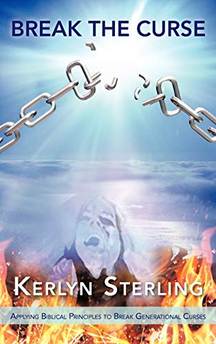 Break the Curse: Applying Biblical Principles to Break Generational Curses