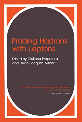 Probing Hadrons with Leptons (Ettore Majorana International Science Series, 5, Band 5)
