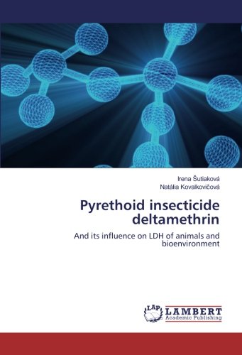 Pyrethoid insecticide deltamethrin: And its influence on LDH of animals and bioenvironment