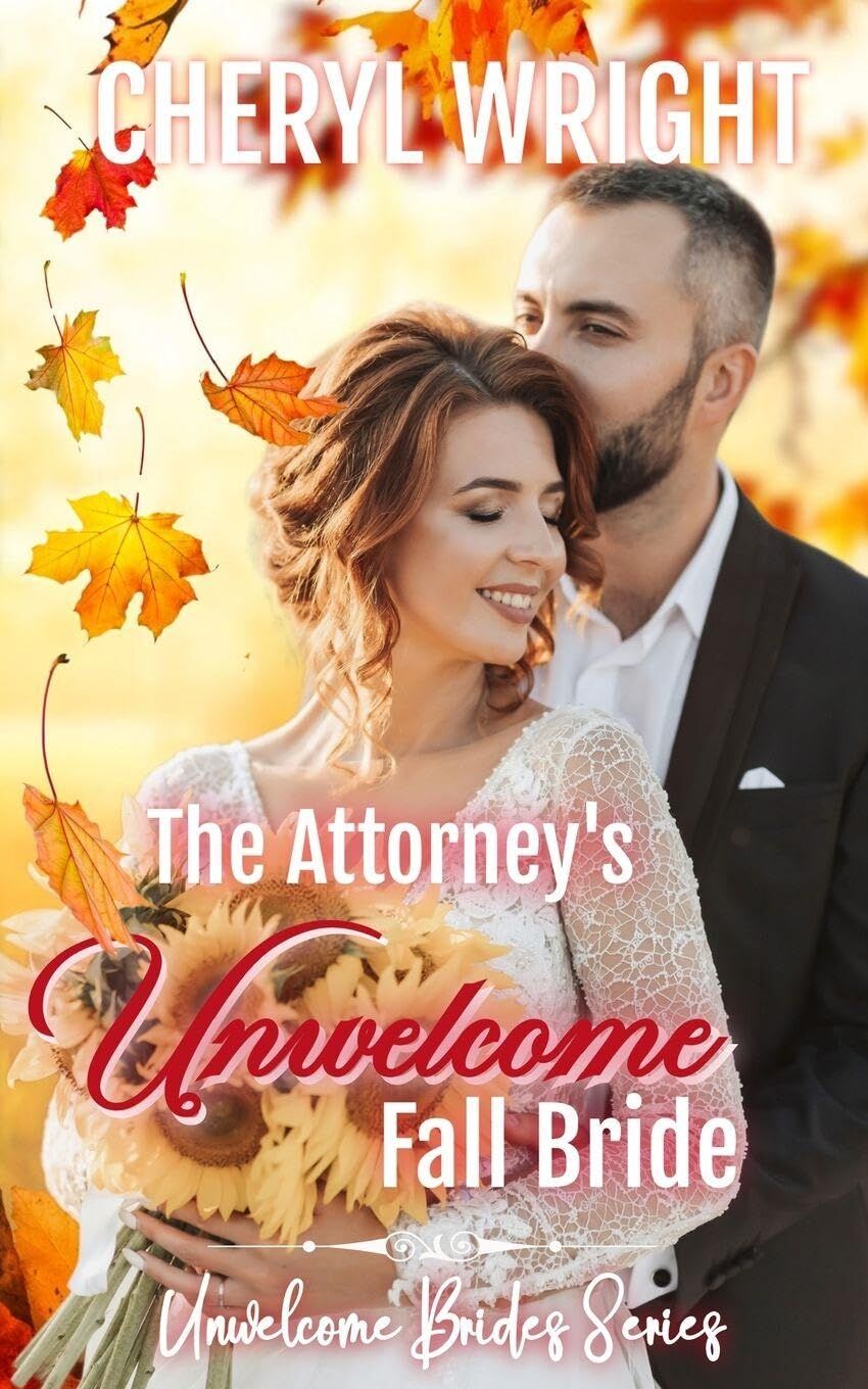 The Attorney's Unwelcome Fall Bride