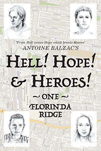 Hell! Hope! & Heroes!: One - Florinda Ridge