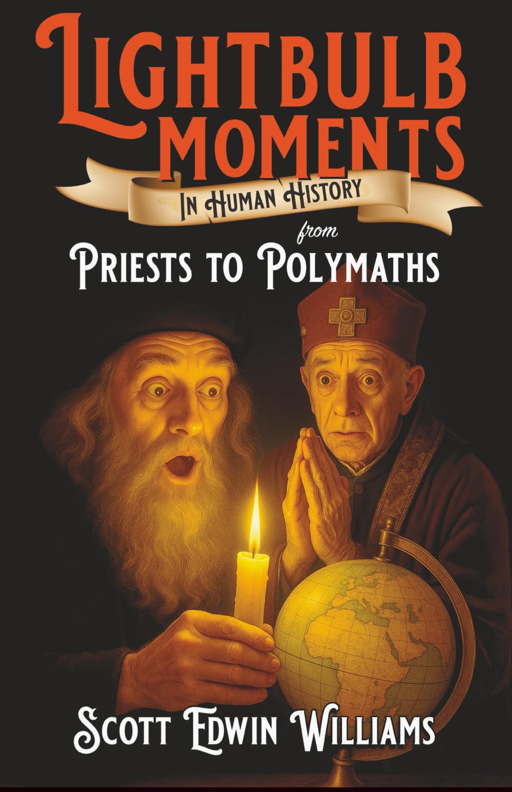 Lightbulb Moments in Human History: From Priests to Polymaths