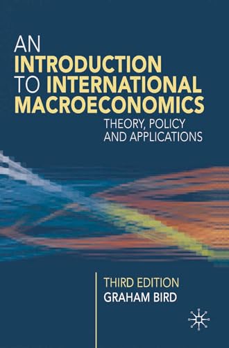 An Introduction to International Macroeconomics: A Primer on Theory, Policy and Applications