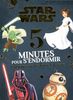 Star Wars, 5 minutes pour s'endormir : 12 histoires avec tes héros de la saga