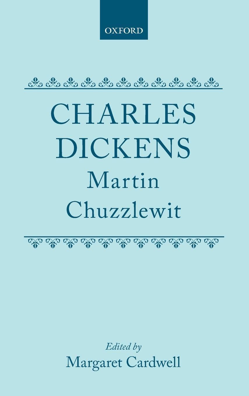 DICKENS: CHUZZLEWIT CD C (Clarendon Dickens)