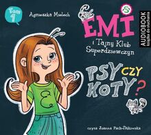 Emi i Tajny Klub Superdziewczyn Psy czy koty Seria 2 Tom 1 CD