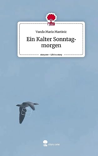 Ein Kalter Sonntagmorgen. Life is a Story - story.one