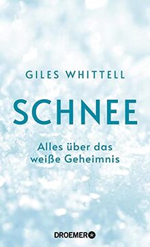 Schnee: Alles über das weiße Geheimnis