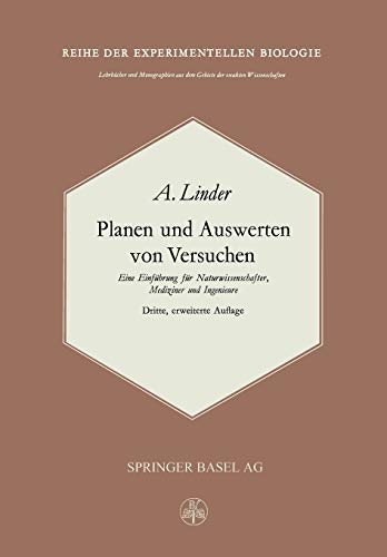 Planen und Auswerten von Versuchen: Eine Einführung für Naturwissenschafter, Mediziner und Ingenieure (Lehrbücher und Monographien aus dem Gebiete der exakten Wissenschaften, 13, Band 13)