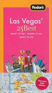 Fodor's Las Vegas' 25 Best, 2nd Edition (Full-color Travel Guide, 2, Band 2)