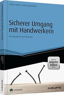 Sicherer Umgang mit Handwerkern - inkl. Arbeitshilfen online: Für Eigentümer und Vermieter