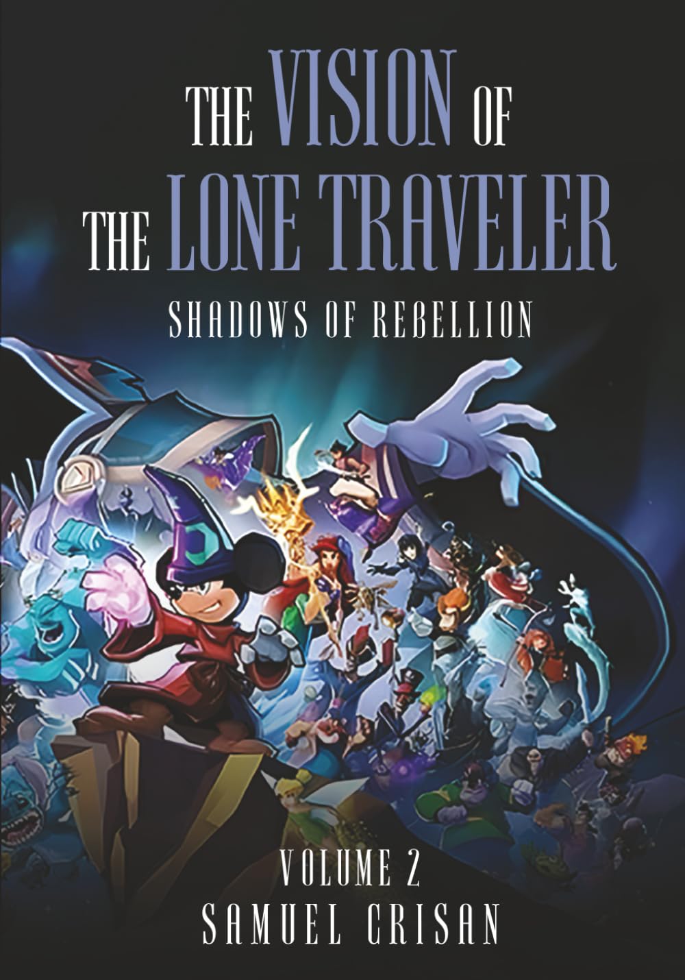 THE VISION OF THE LONE TRAVELER: Shadows of Rebellion (THE VISION OF THE LONE TRAVELLER)