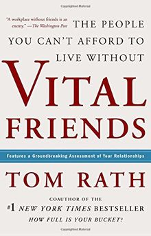 Vital Friends: The People You Cant Afford to Live Without
