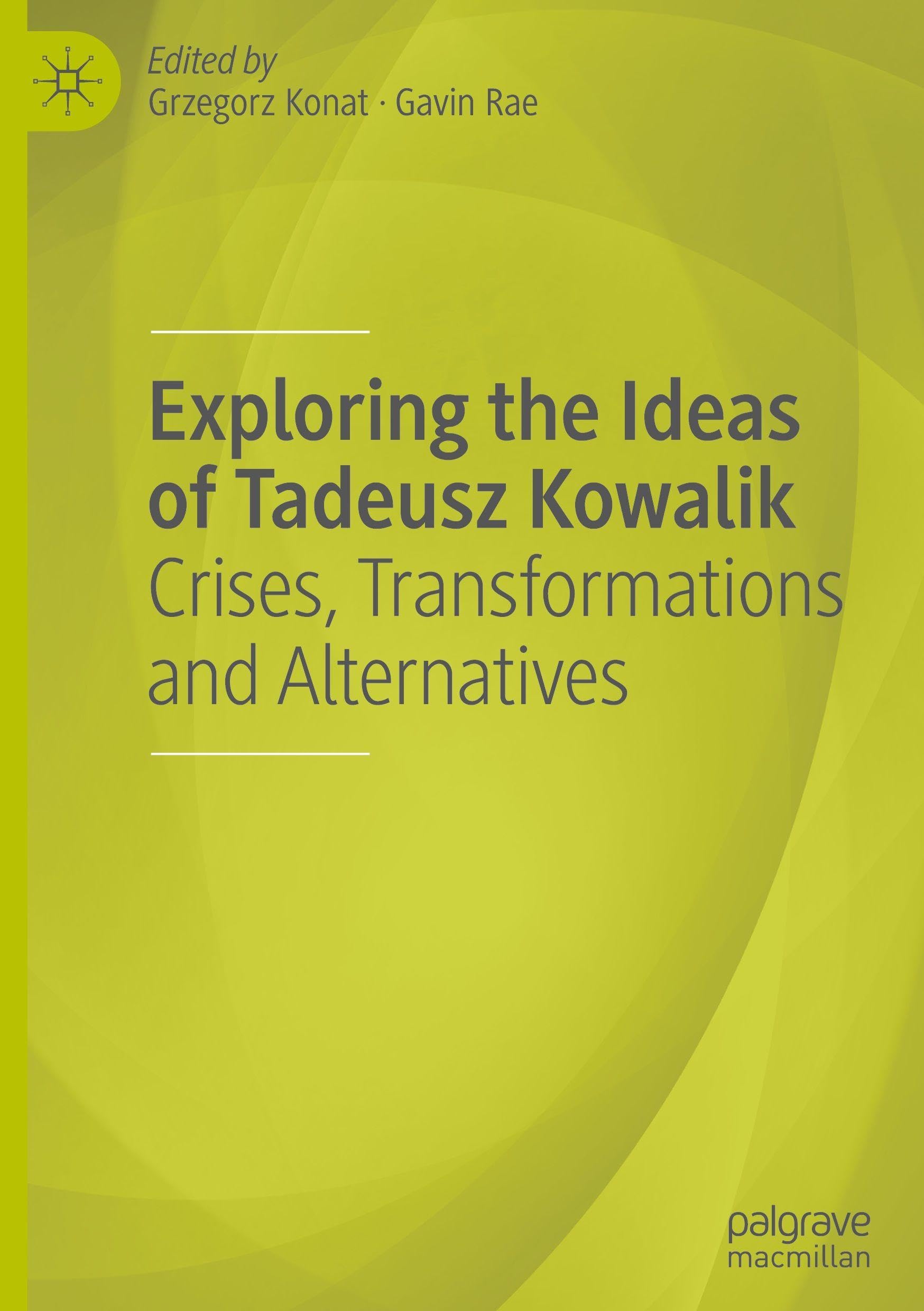 Exploring the Ideas of Tadeusz Kowalik: Crises, Transformations and Alternatives