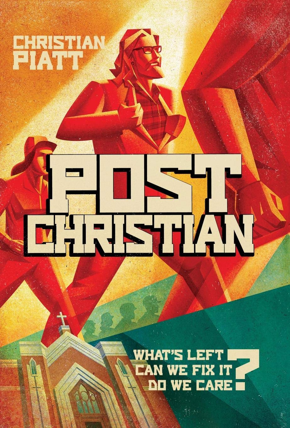 postChristian: What's Left? Can We Fix It? Do We Care?