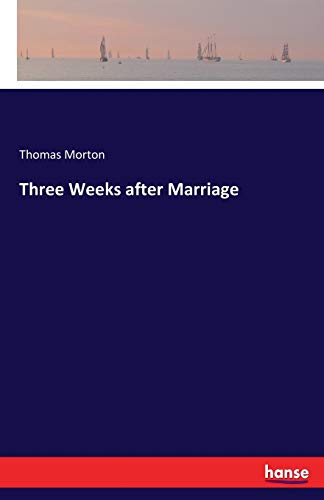 Three Weeks after Marriage