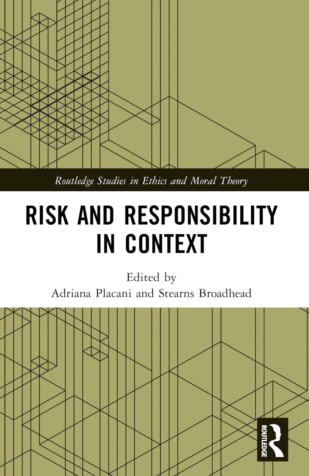 Risk and Responsibility in Context (Routledge Studies in Ethics and Moral Theory)