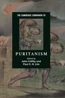 The Cambridge Companion to Puritanism (Cambridge Companions to Religion)