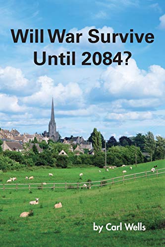 Will War Survive Until 2084?