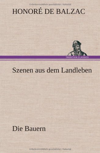 Szenen aus dem Landleben - Die Bauern: Die Bauern