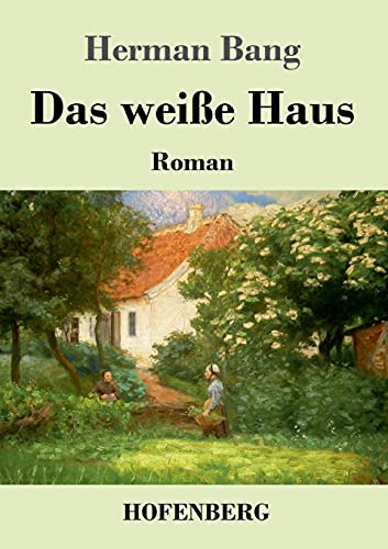Das weiße Haus: Roman