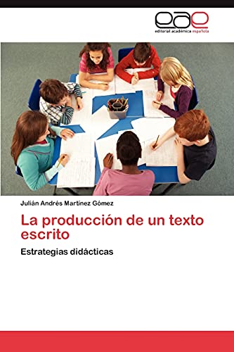 La producción de un texto escrito: Estrategias didácticas