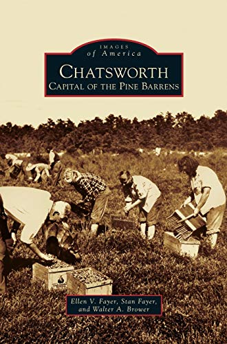Chatsworth: Capital of the Pine Barrens